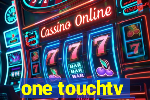 one touchtv